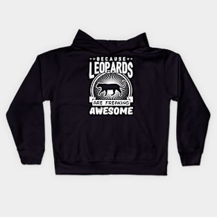 Leopards Are Freaking Awesome Kids Hoodie